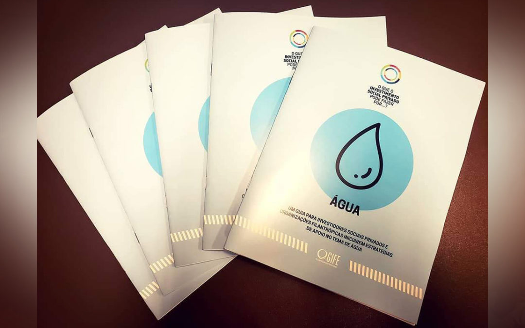 Instituto Sisar participa do lançamento do Guia para “Investidores Social Privados e Organizações Filantrópicas” iniciarem estratégias de apoio no tema de água.